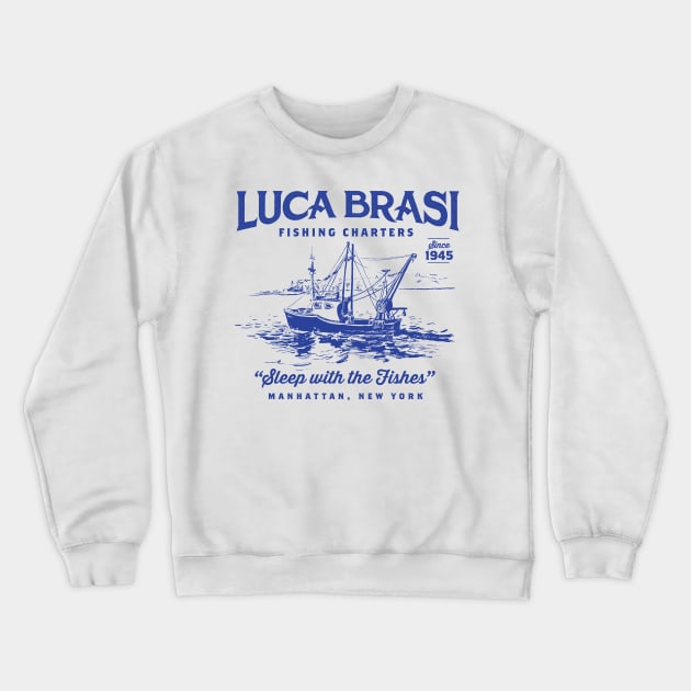 Luca Brasi Fishing Charters Crewneck Sweatshirt by MindsparkCreative